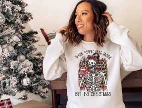 When You're Dead Inside But It's Christmas Funny Shirt Sweatshirt